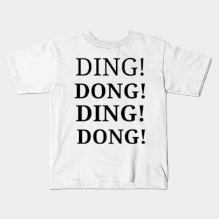 DING DONG DING DONG Kids T-Shirt